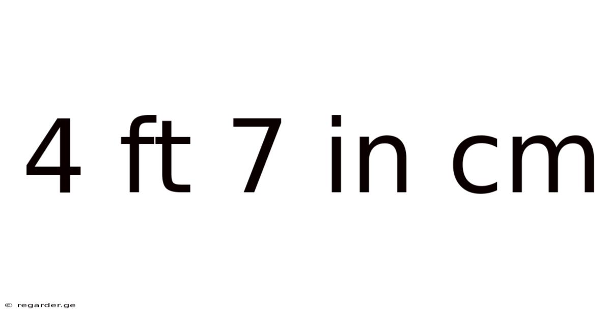 4 Ft 7 In Cm