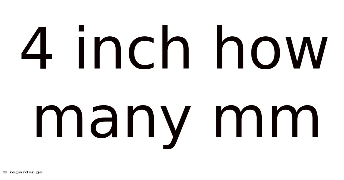 4 Inch How Many Mm