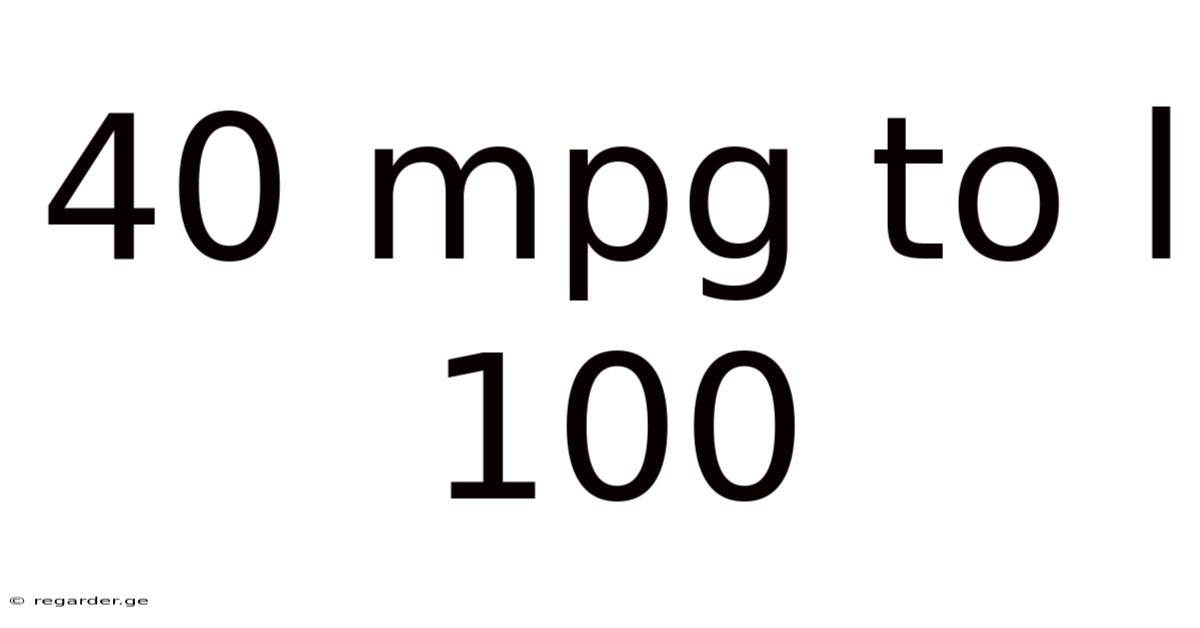 40 Mpg To L 100