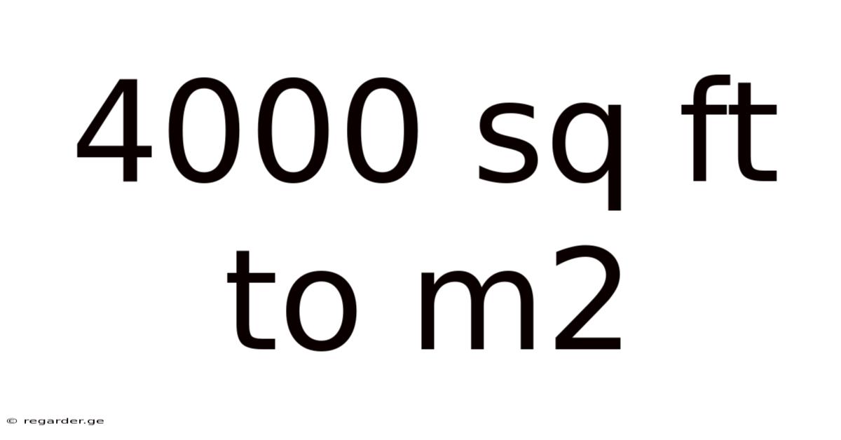 4000 Sq Ft To M2