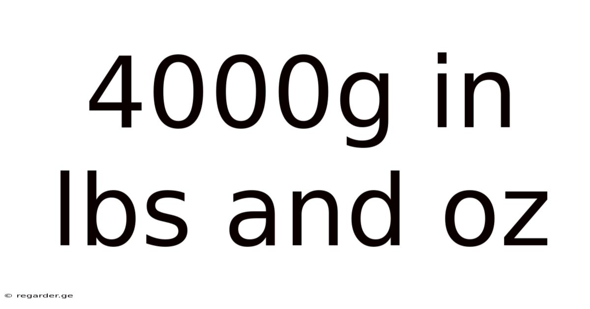 4000g In Lbs And Oz