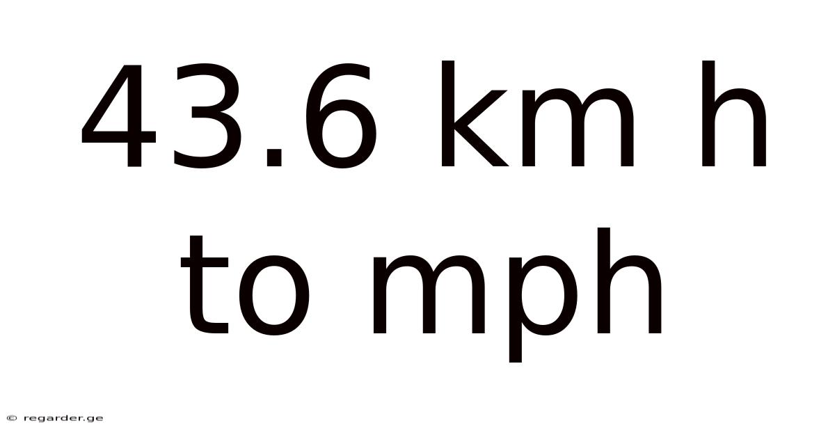 43.6 Km H To Mph
