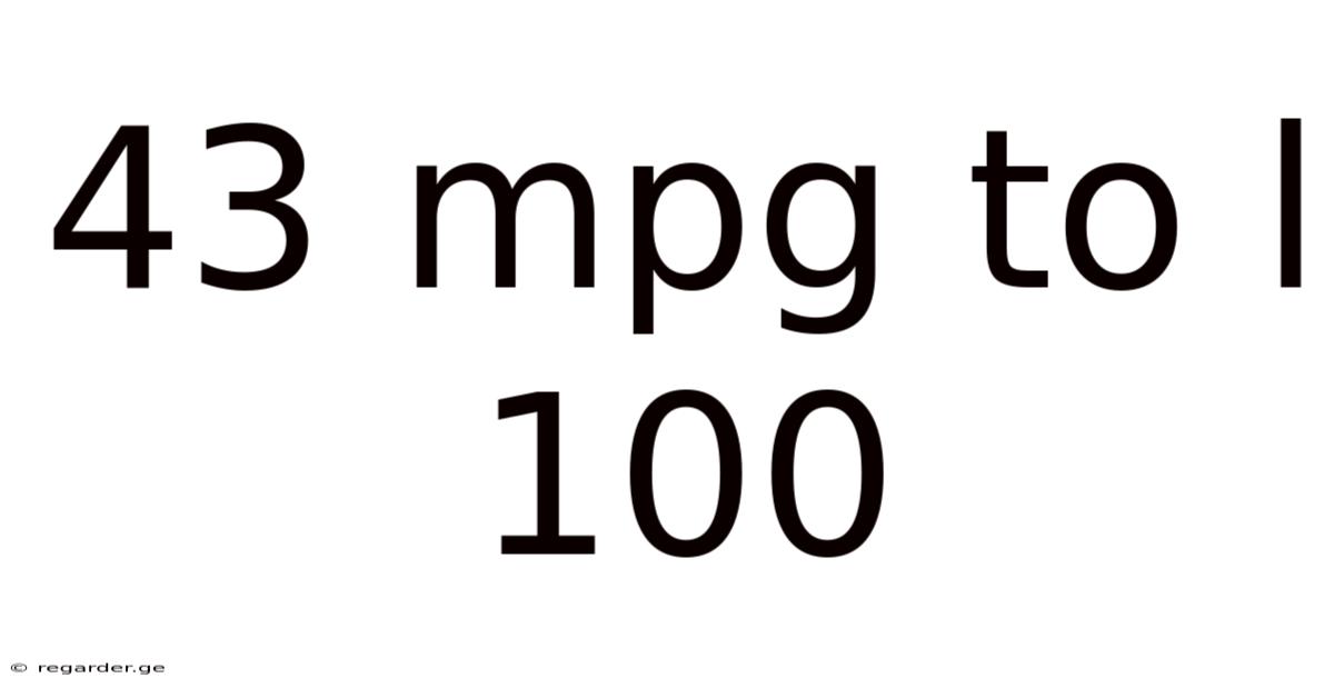 43 Mpg To L 100