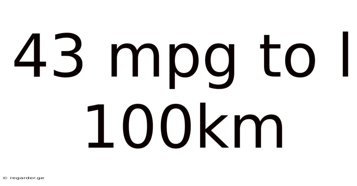 43 Mpg To L 100km