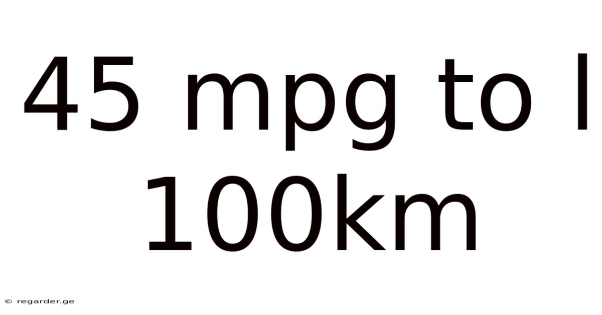 45 Mpg To L 100km