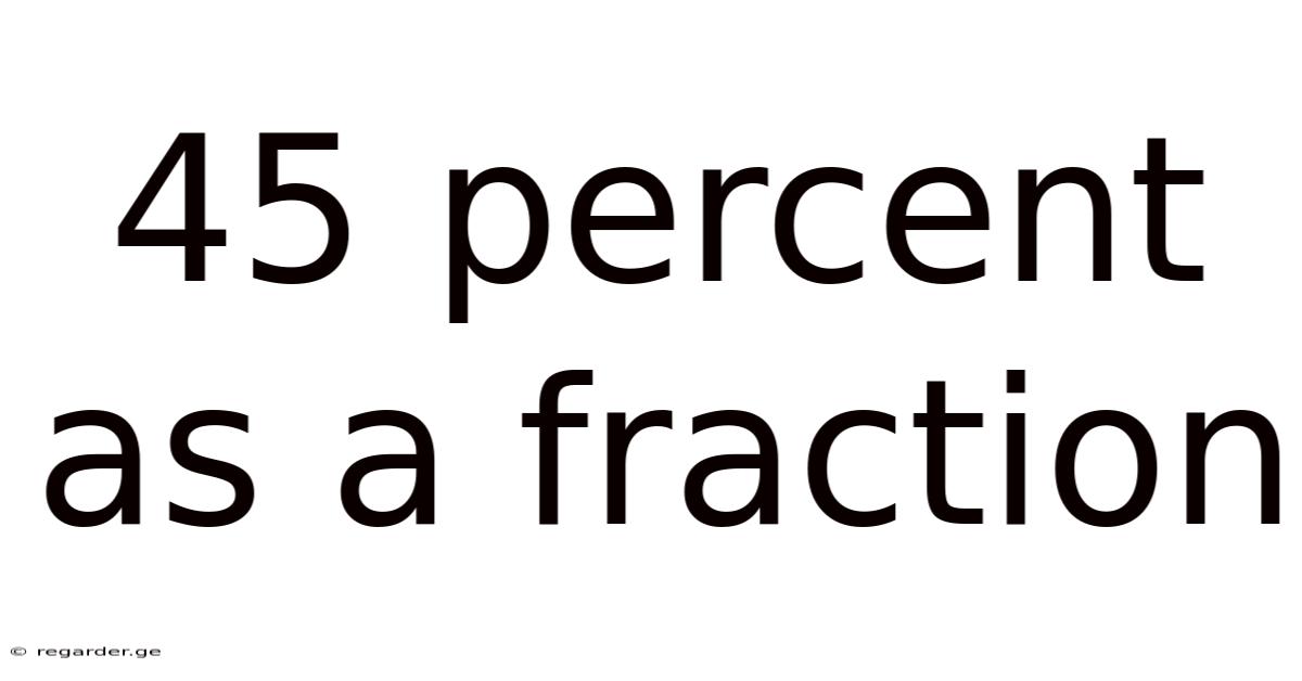 45 Percent As A Fraction
