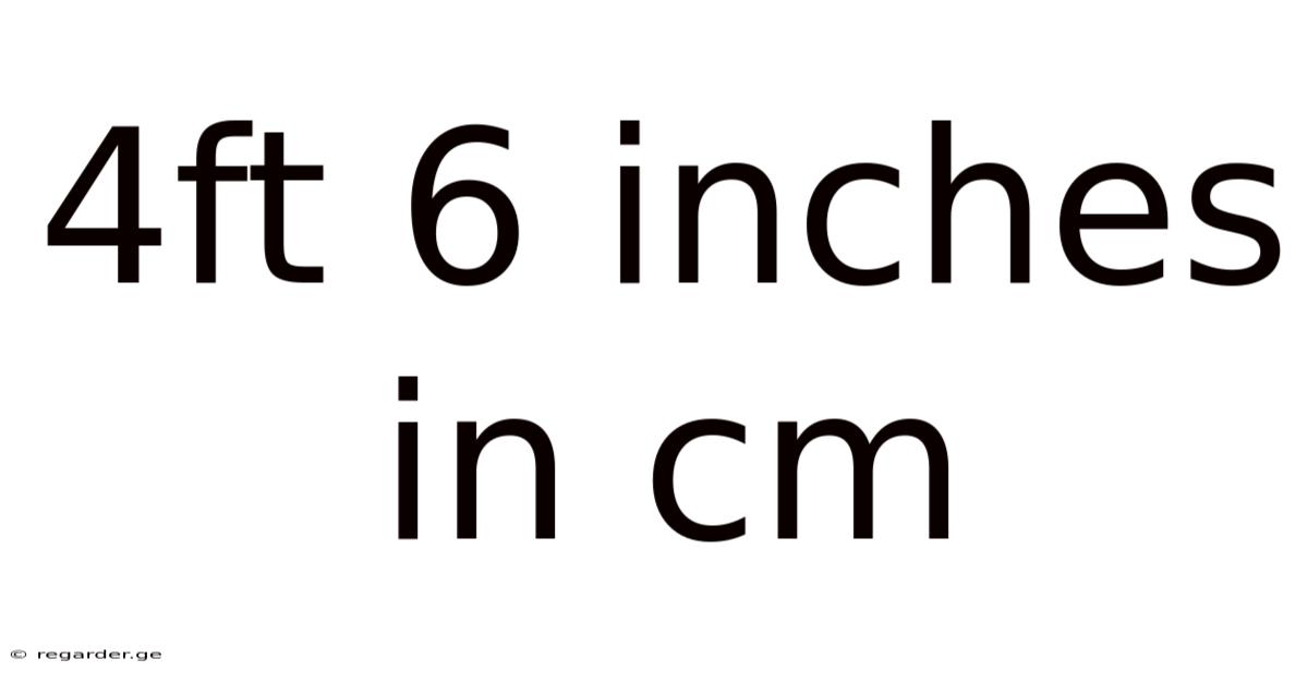 4ft 6 Inches In Cm