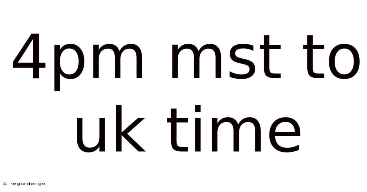 4pm Mst To Uk Time