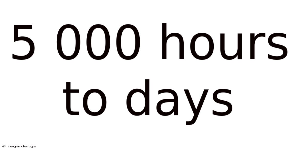 5 000 Hours To Days