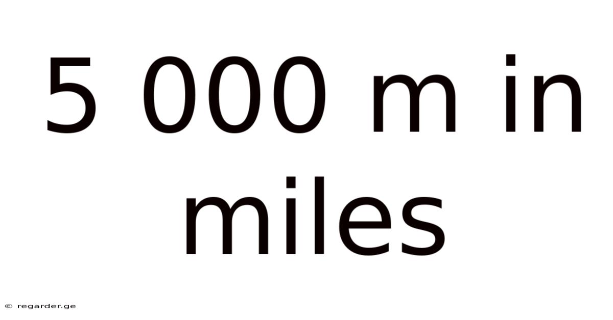 5 000 M In Miles