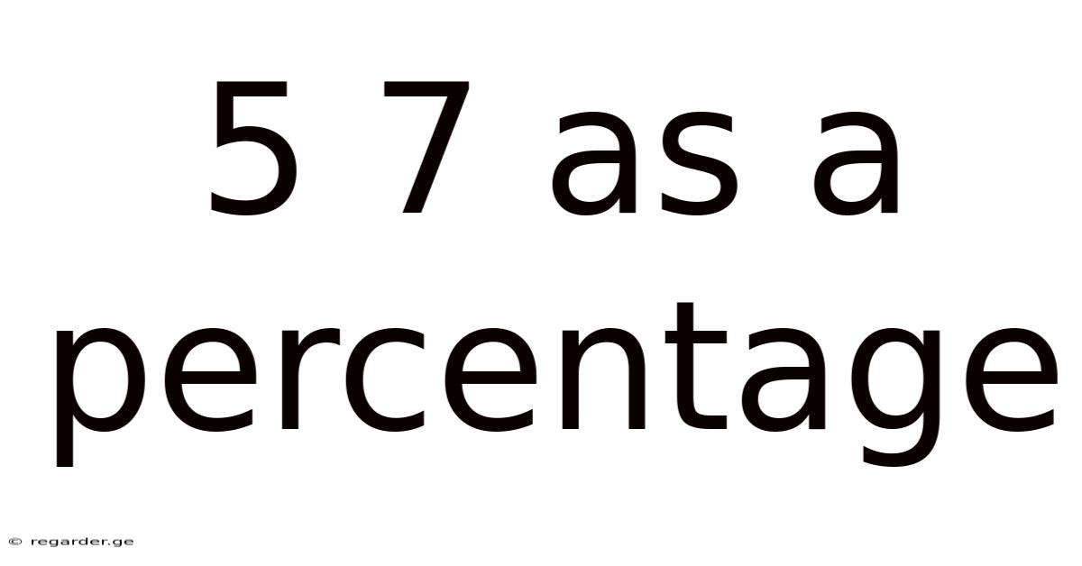 5 7 As A Percentage