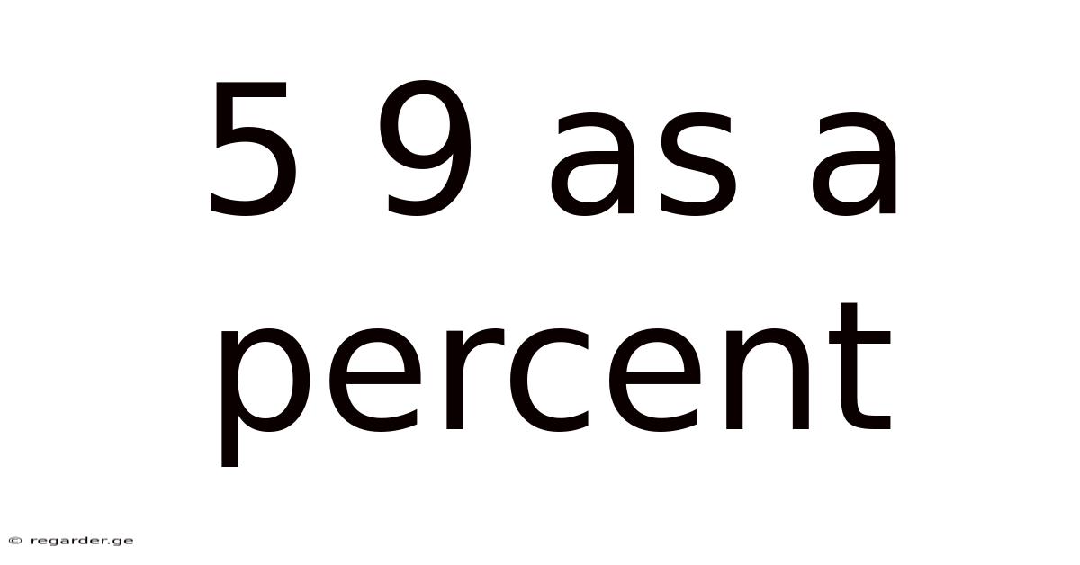 5 9 As A Percent