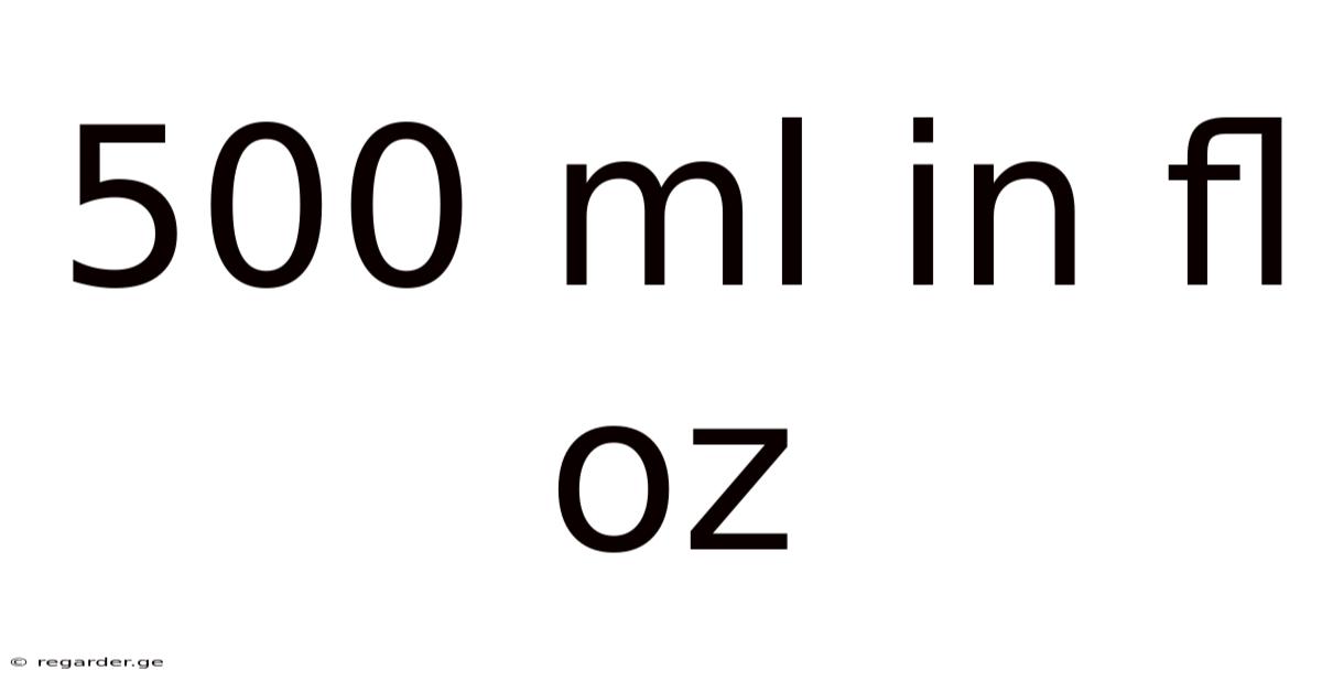500 Ml In Fl Oz