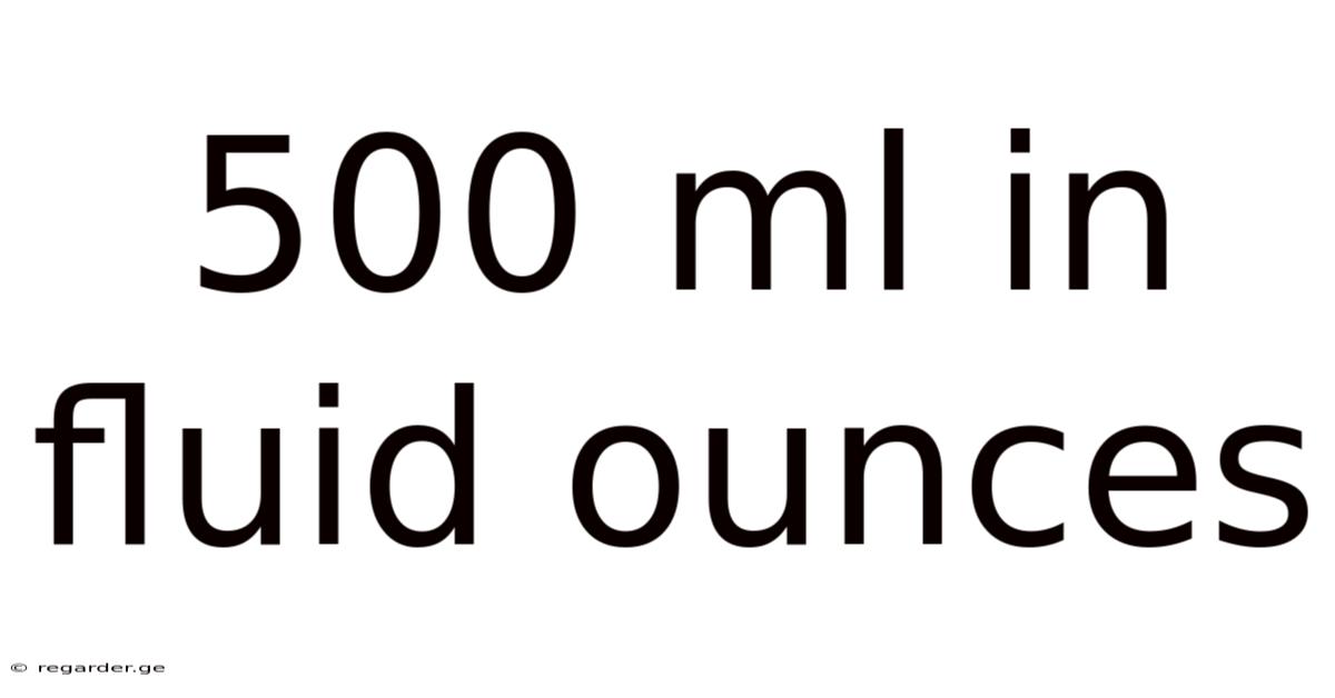 500 Ml In Fluid Ounces