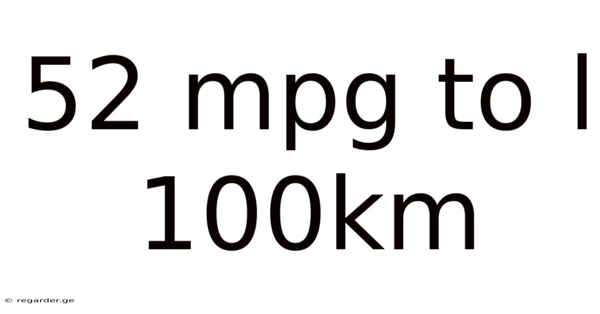 52 Mpg To L 100km