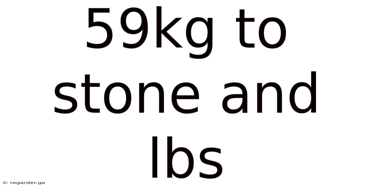 59kg To Stone And Lbs