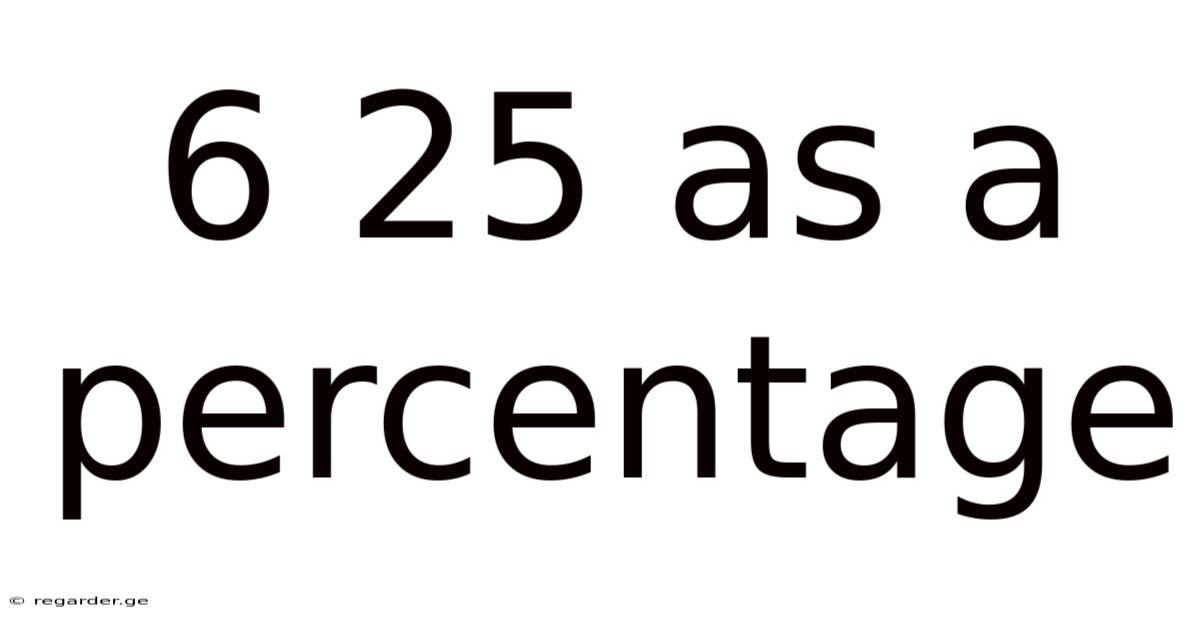 6 25 As A Percentage