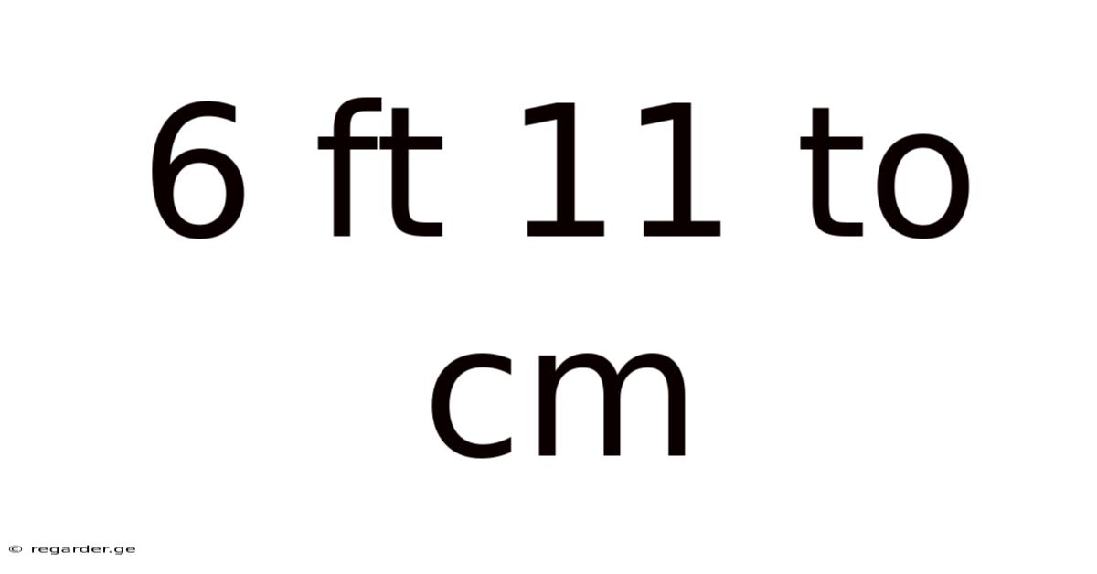 6 Ft 11 To Cm