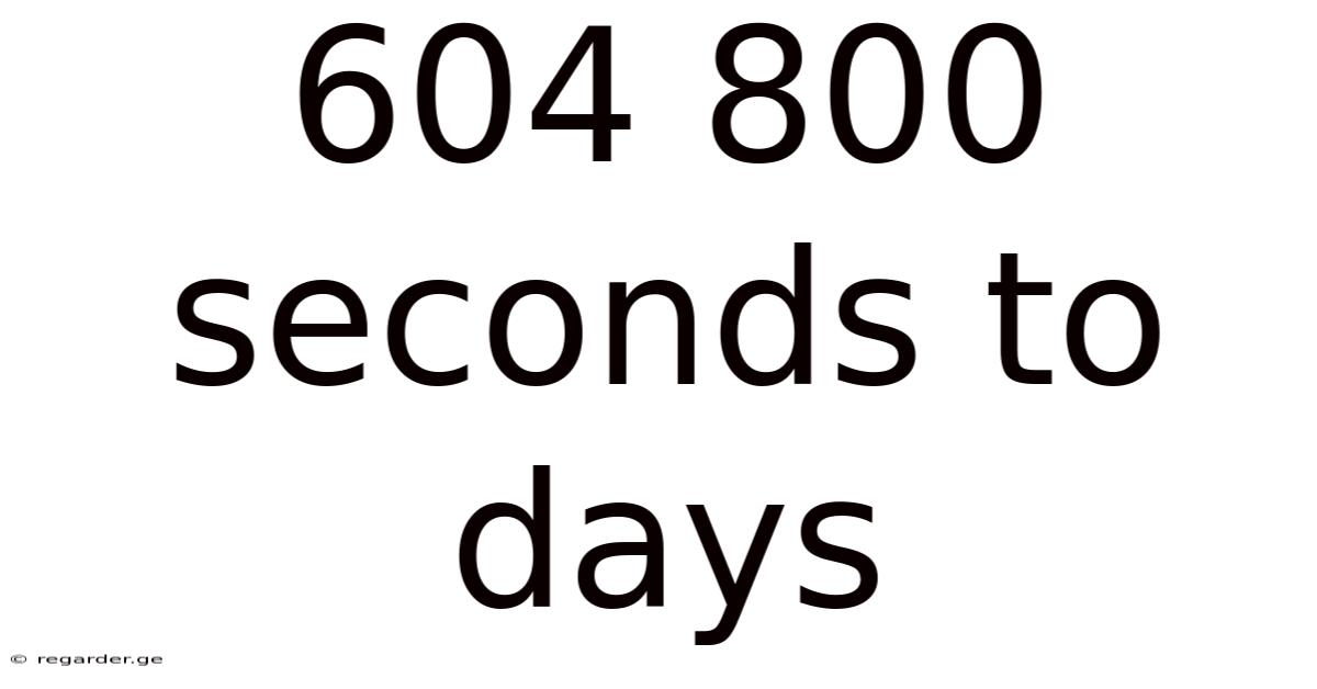 604 800 Seconds To Days