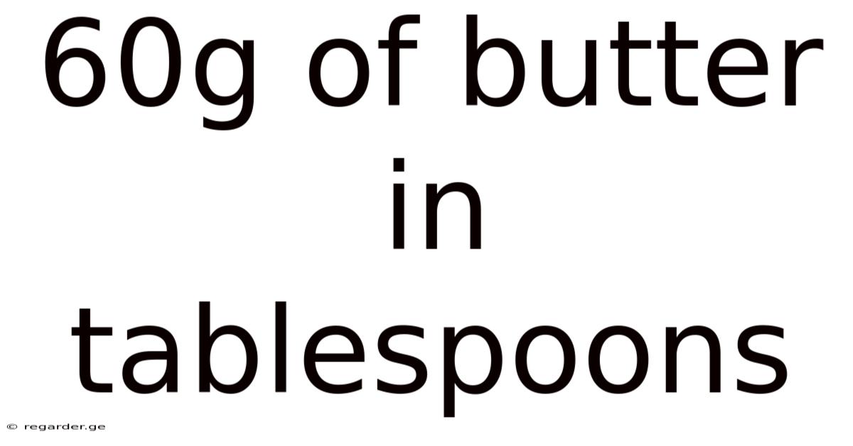 60g Of Butter In Tablespoons
