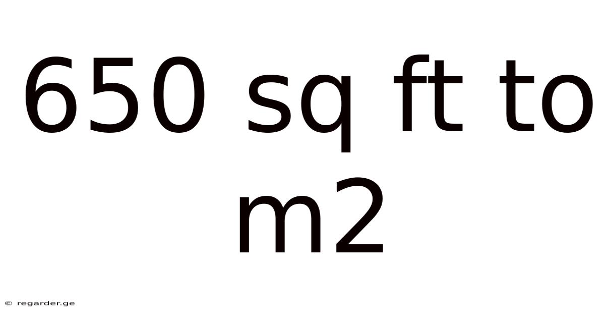 650 Sq Ft To M2