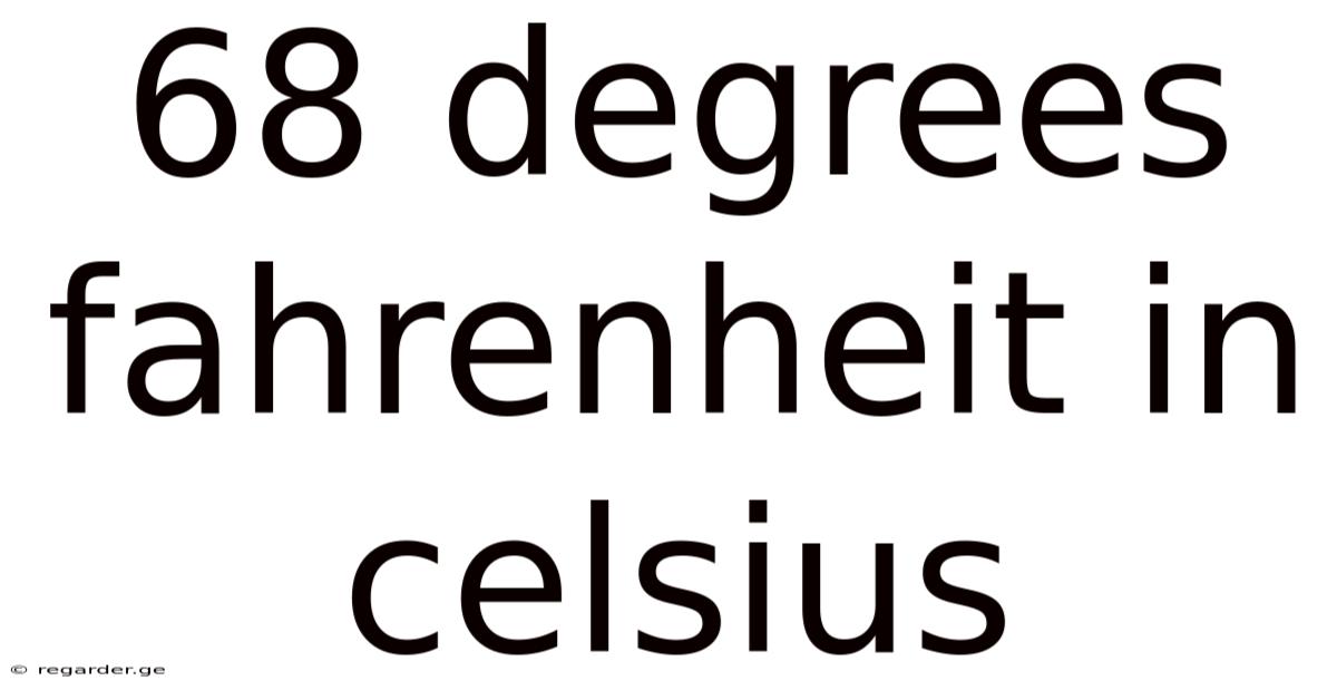 68 Degrees Fahrenheit In Celsius