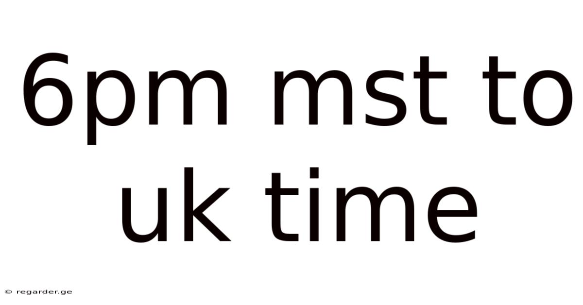 6pm Mst To Uk Time