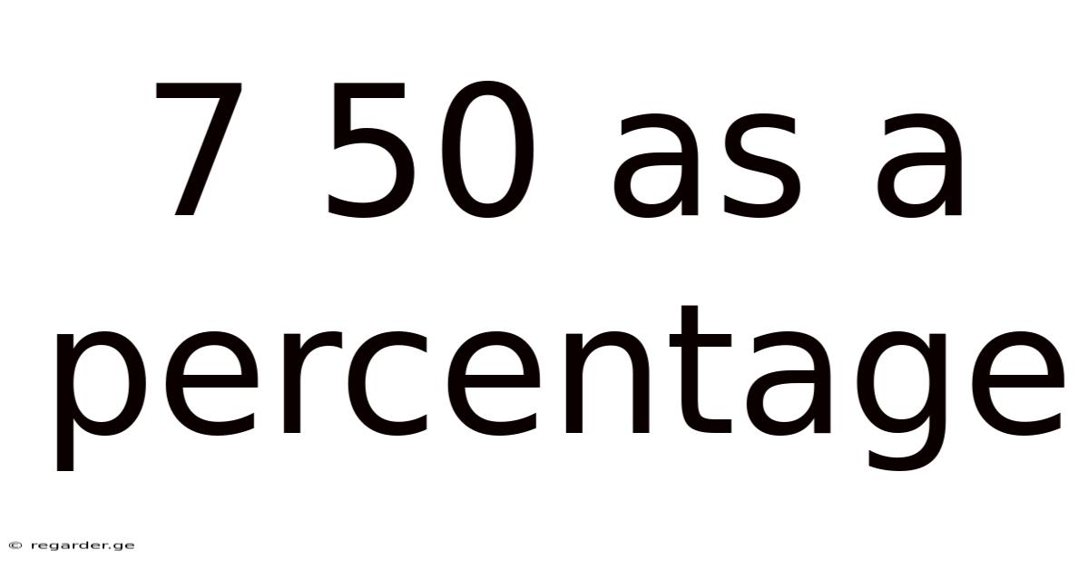7 50 As A Percentage