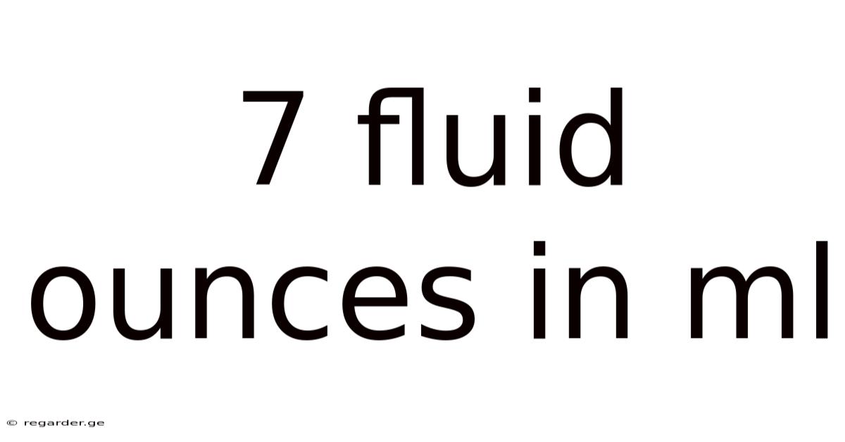 7 Fluid Ounces In Ml