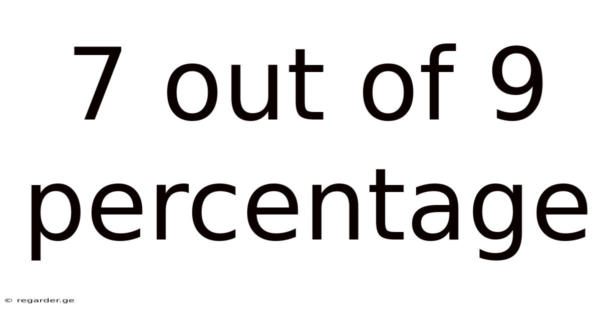 7 Out Of 9 Percentage