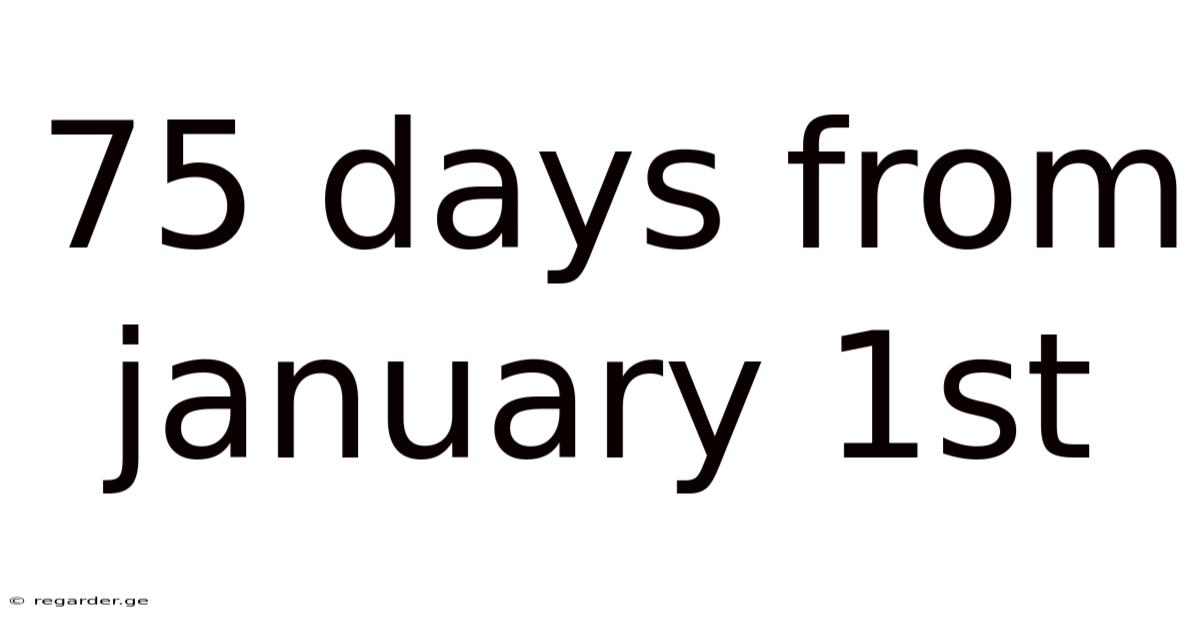 75 Days From January 1st