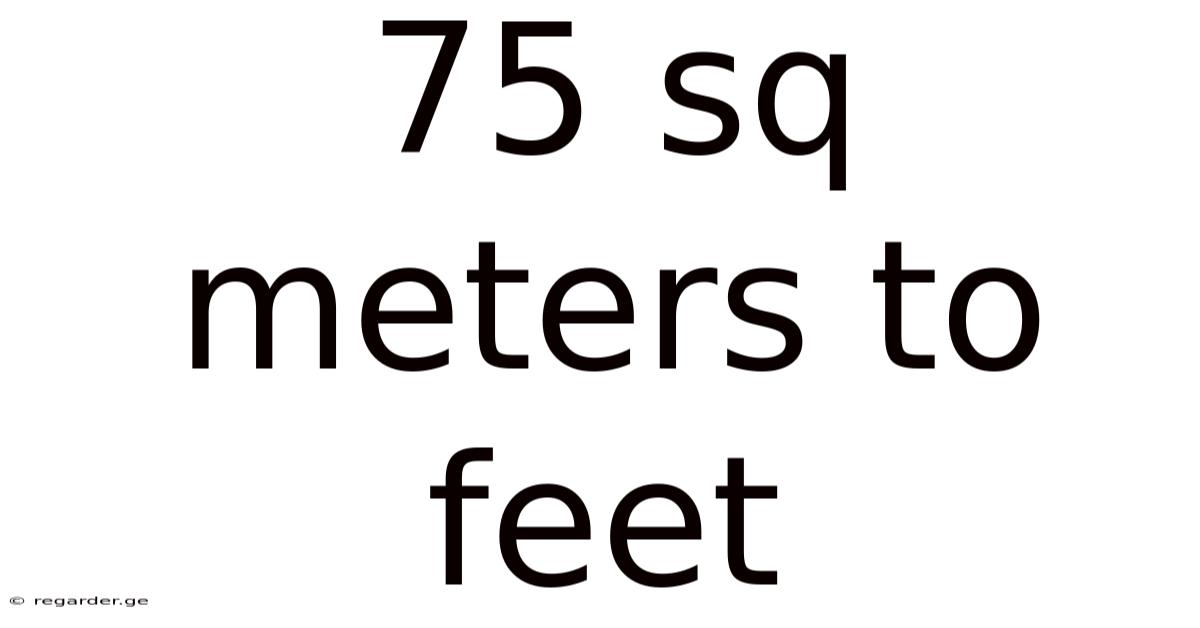 75 Sq Meters To Feet