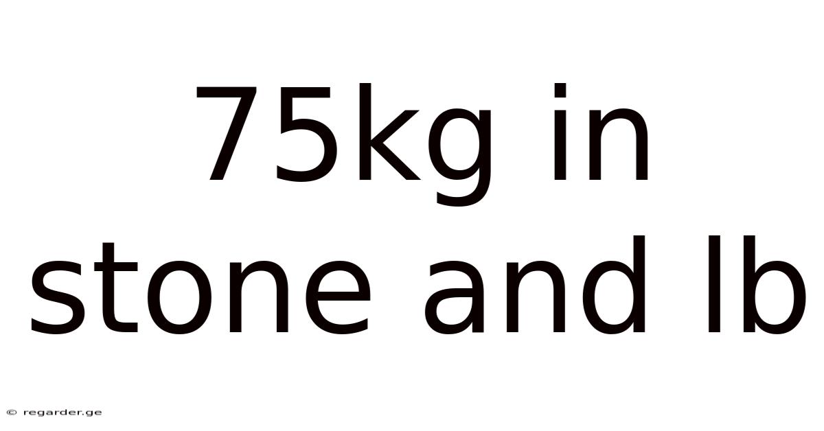 75kg In Stone And Lb