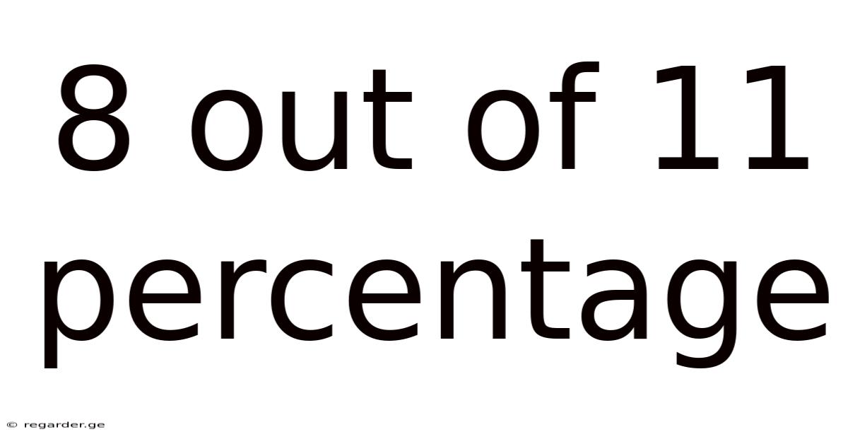 8 Out Of 11 Percentage