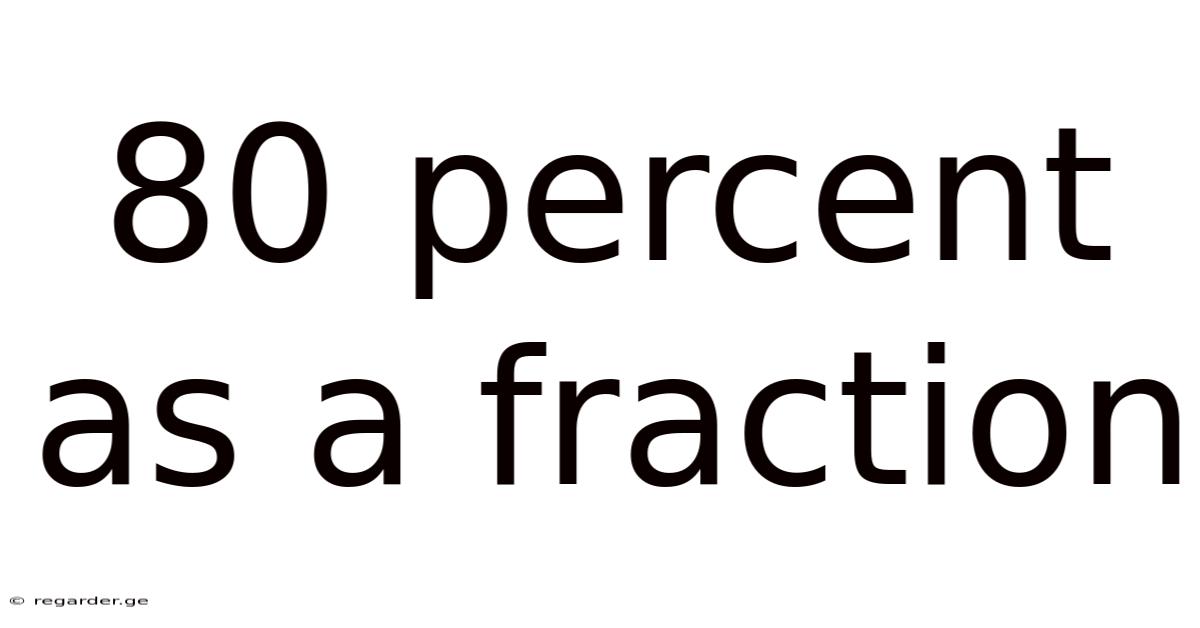 80 Percent As A Fraction