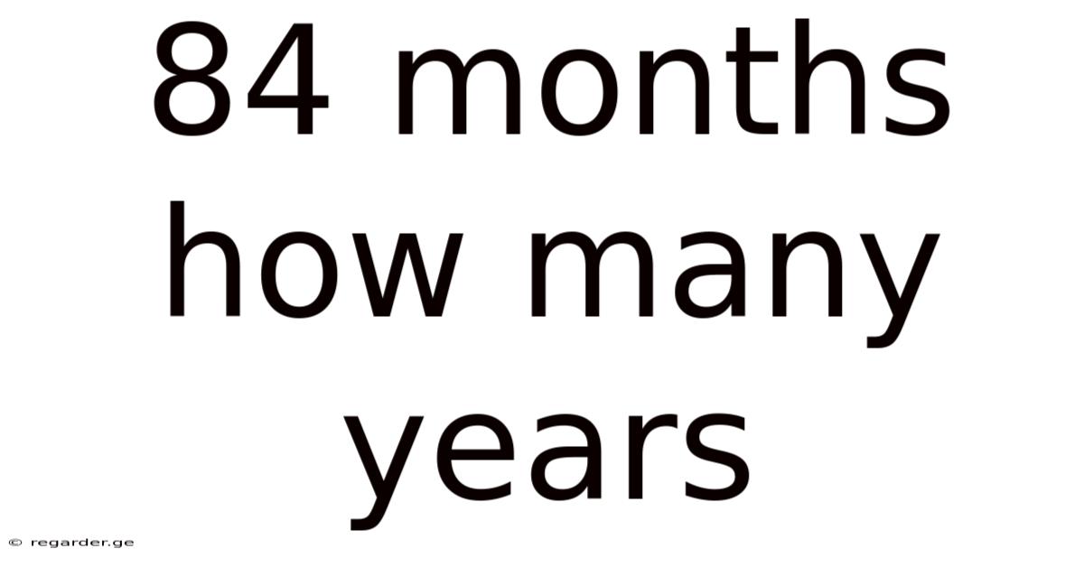 84 Months How Many Years