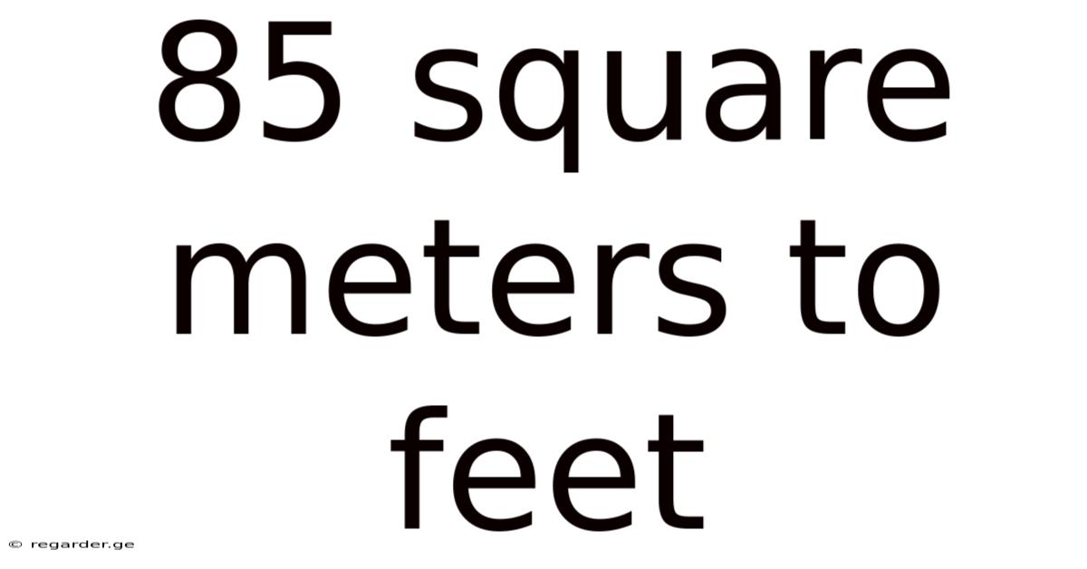 85 Square Meters To Feet