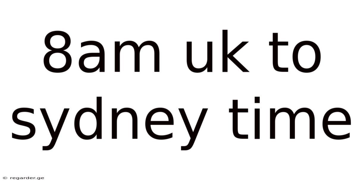 8am Uk To Sydney Time