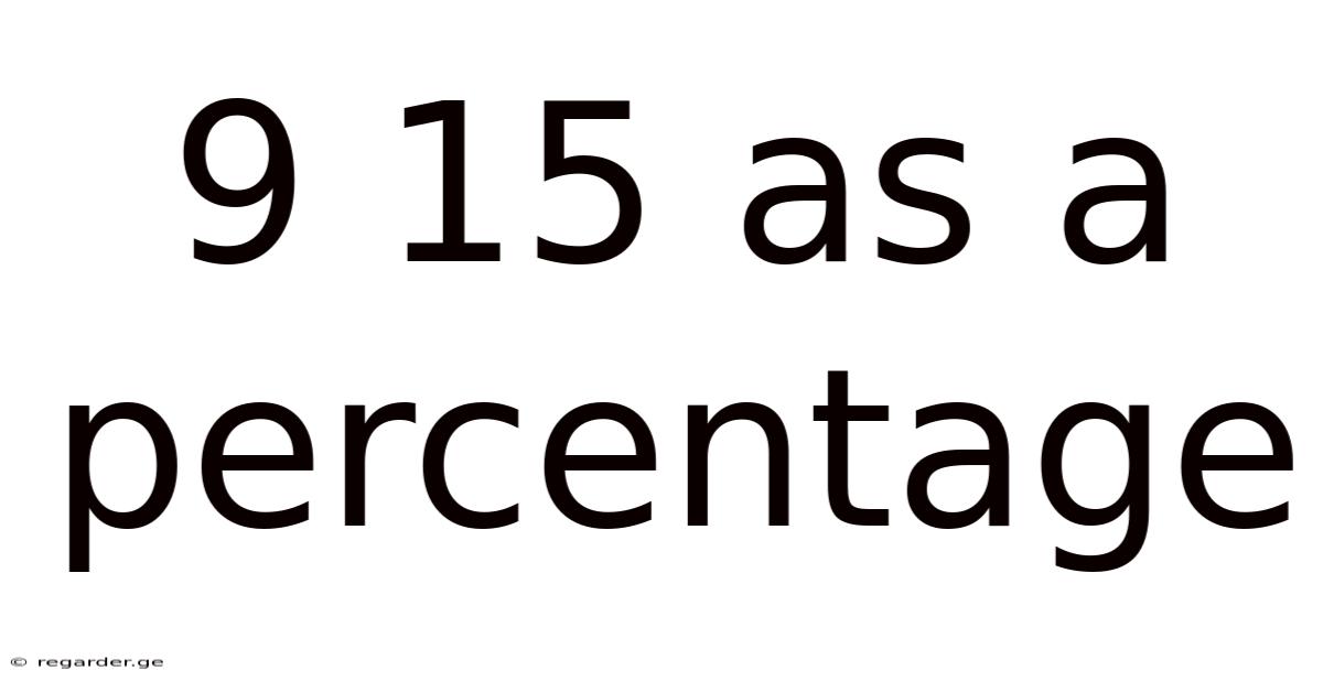 9 15 As A Percentage