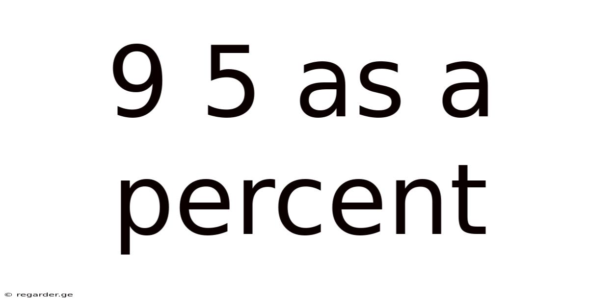 9 5 As A Percent