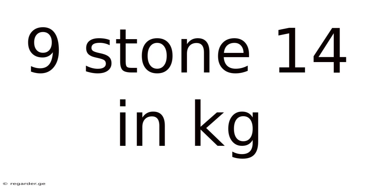 9 Stone 14 In Kg