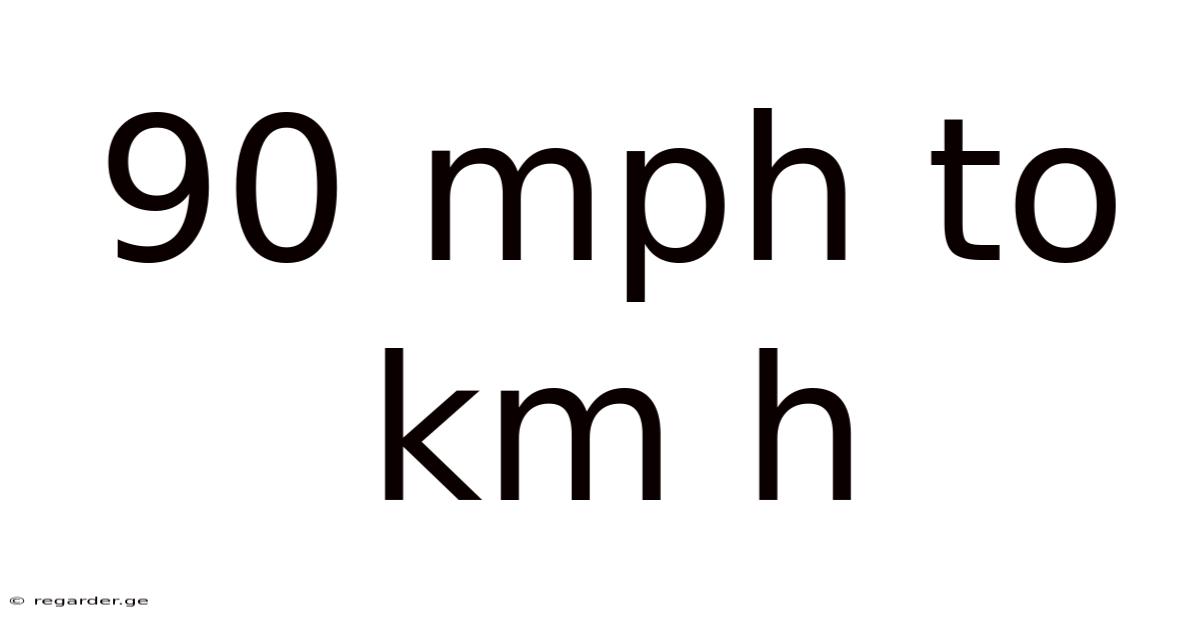 90 Mph To Km H
