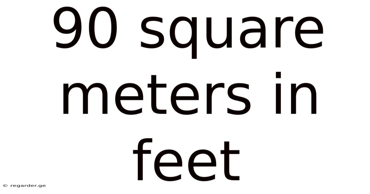 90 Square Meters In Feet