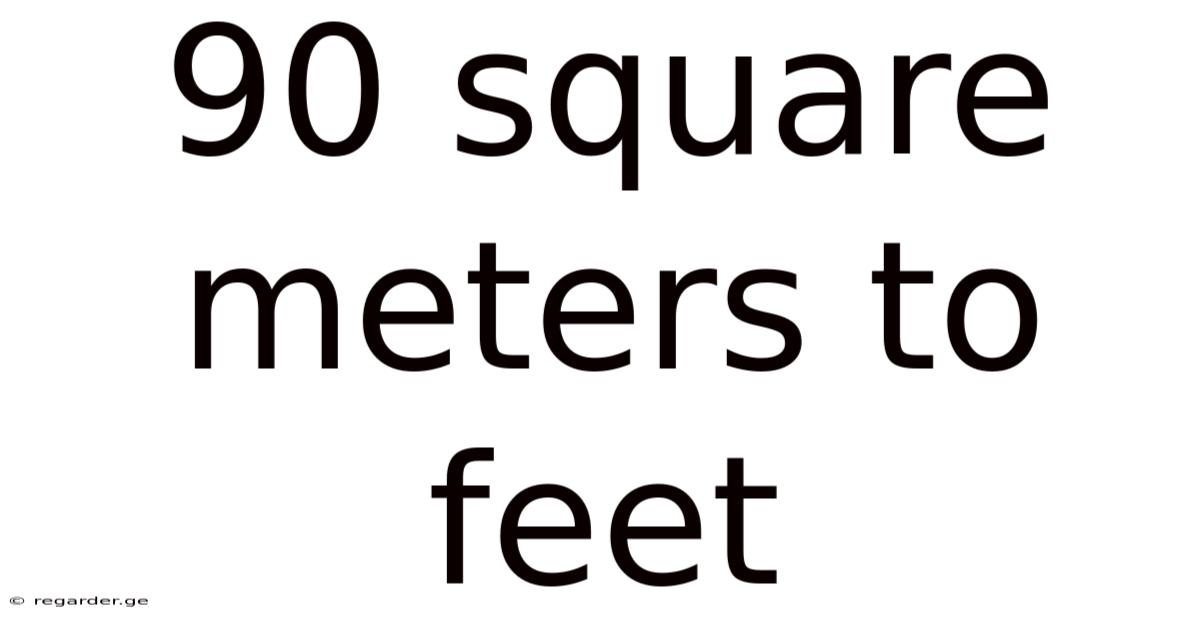 90 Square Meters To Feet