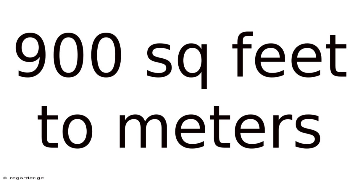900 Sq Feet To Meters