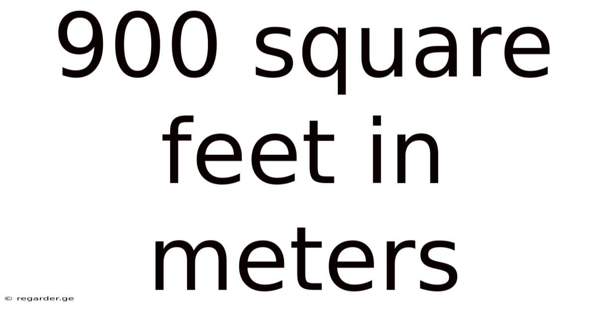 900 Square Feet In Meters