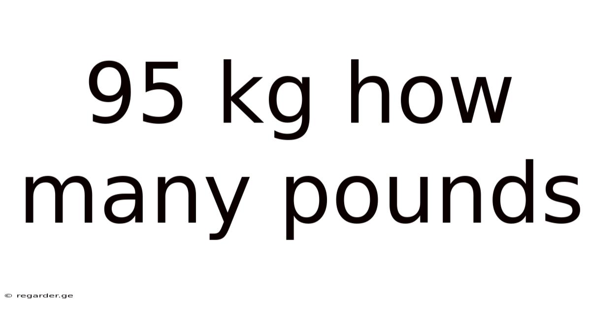 95 Kg How Many Pounds
