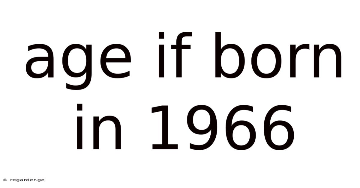 Age If Born In 1966