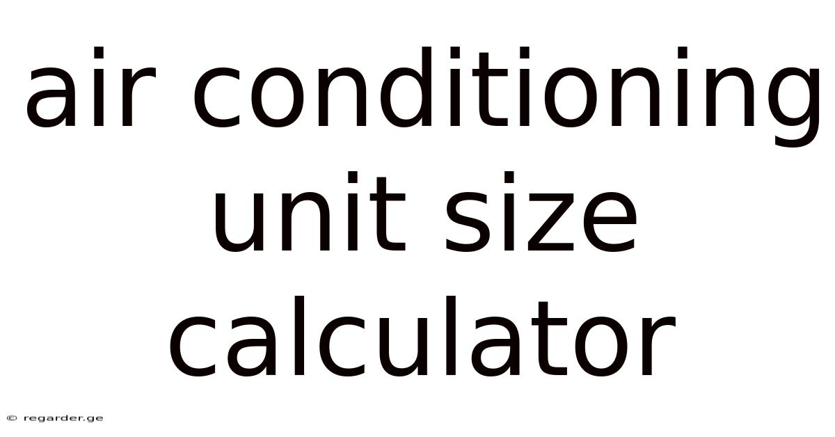 Air Conditioning Unit Size Calculator