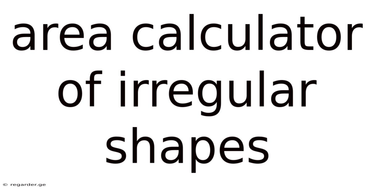 Area Calculator Of Irregular Shapes